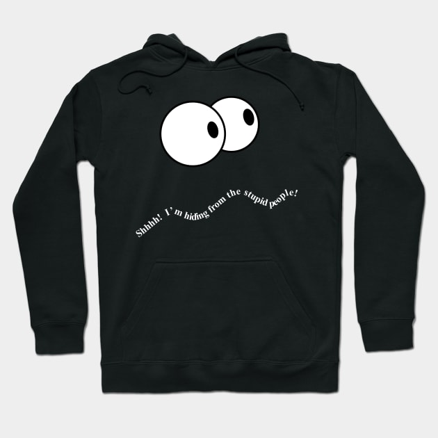 Stupid People Hoodie by DavesTees